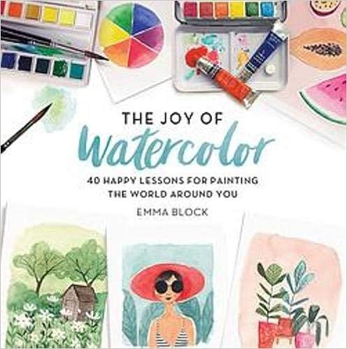 The Joy of Watercolor: 40 Happy Lessons for Painting the World Around You | Amazon (US)