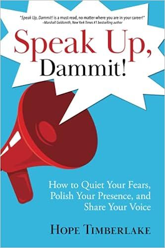 Speak Up, Dammit!: How to Quiet Your Fears, Polish Your Presence, and Share Your Voice



Paperba... | Amazon (US)