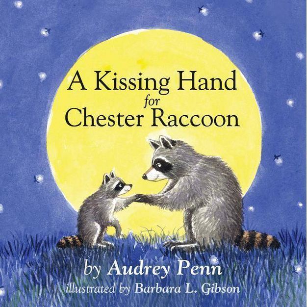 A Kissing Hand for Chester Raccoon by Audrey Penn (Board Book) | Target