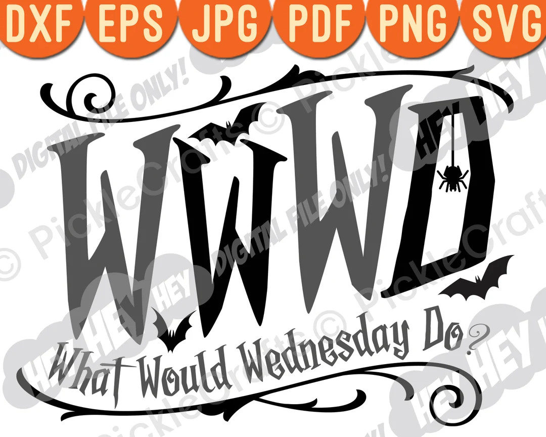 Wednesday Family What Would Wednesday Do WWWD Gothic SVG PNG Digital Cut File Iron on Transfer Su... | Etsy (US)