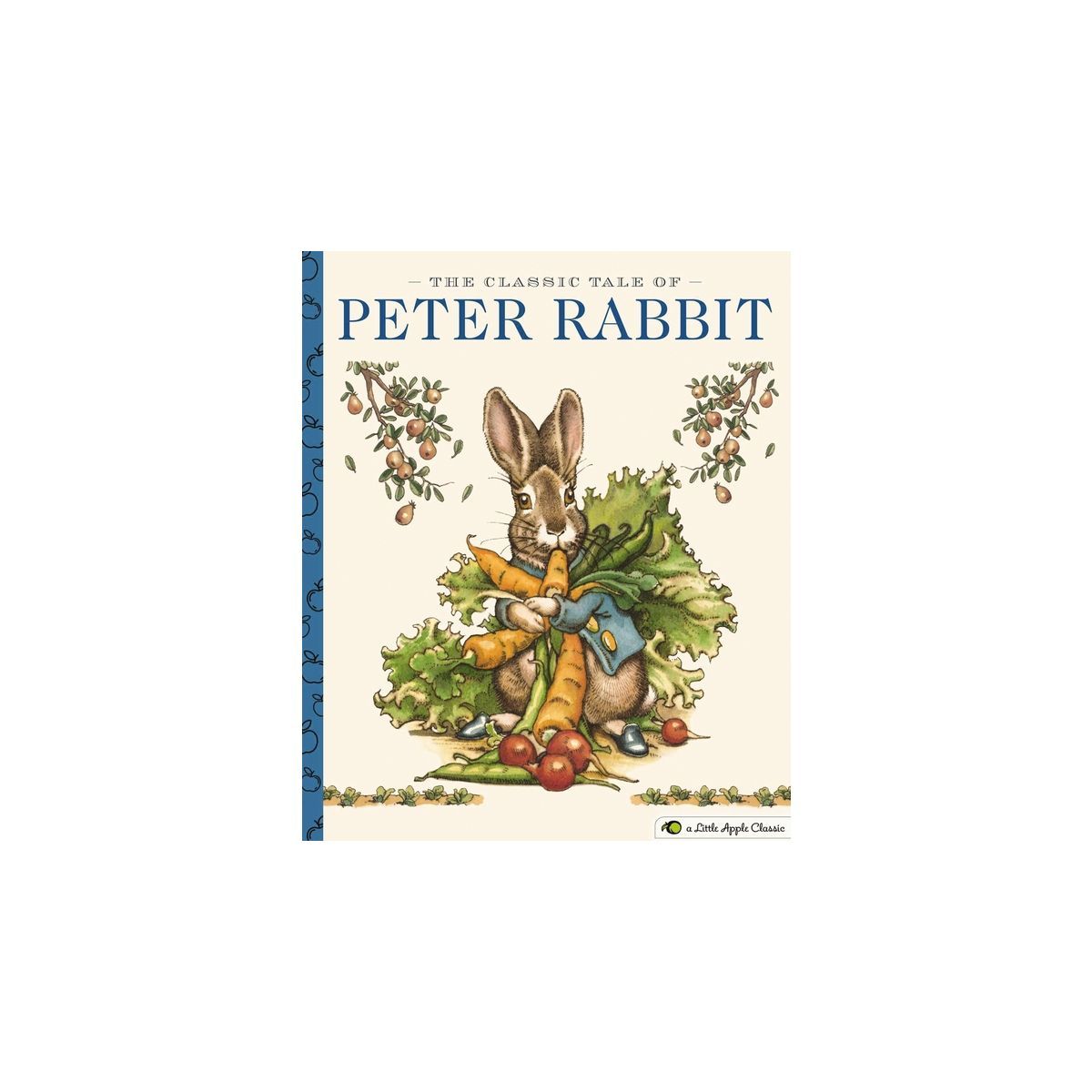 The Classic Tale of Peter Rabbit (Little Apple Books) - by Beatrix Potter (Hardcover) | Target