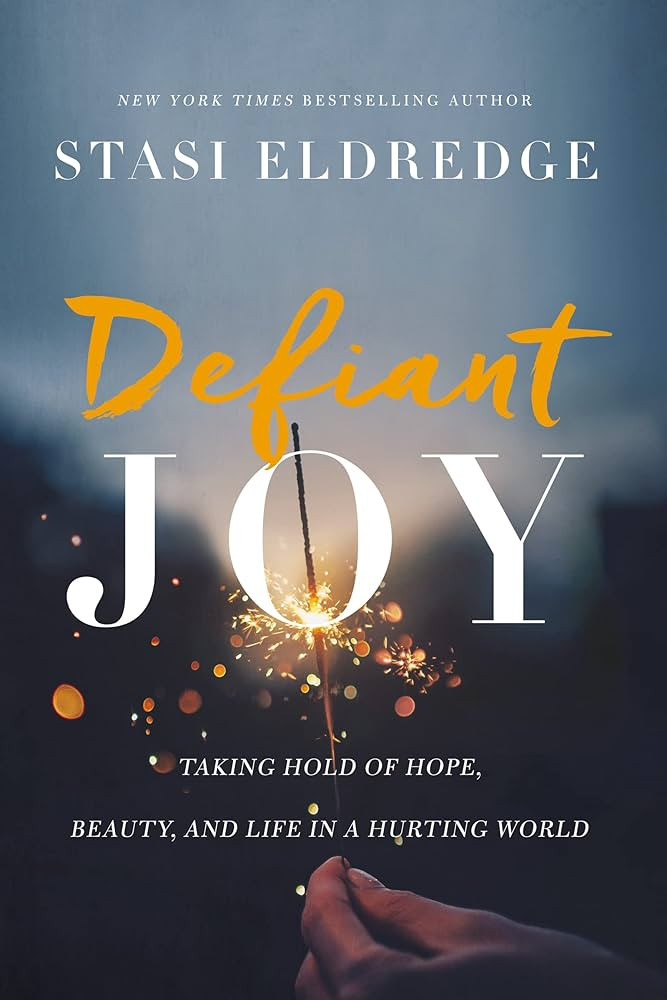 Defiant Joy: Taking Hold of Hope, Beauty, and Life in a Hurting World | Amazon (US)