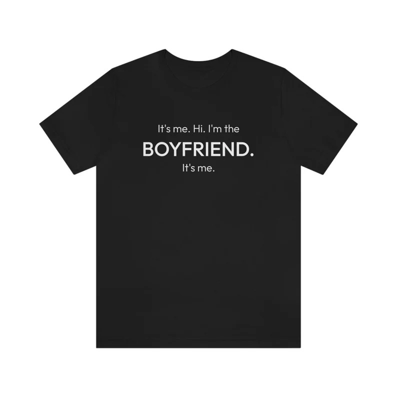 It's Me. Hi. BOYFRIEND. (Taylor Swift Concert Unisex Jersey Short Sleeve Tee) | Etsy (US)