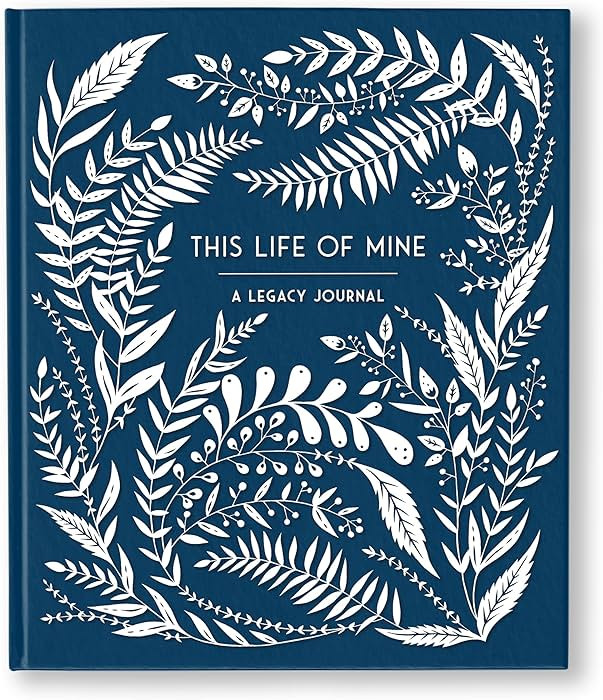 This Life of Mine: A Legacy Journal for Grandparents, Parents and Anyone to Preserve Memories, Mo... | Amazon (US)