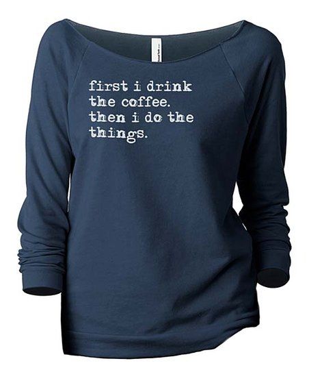 Navy 'Drink the Coffee' Three-Quarter Sleeve Slouchy Pullover - Women | Zulily
