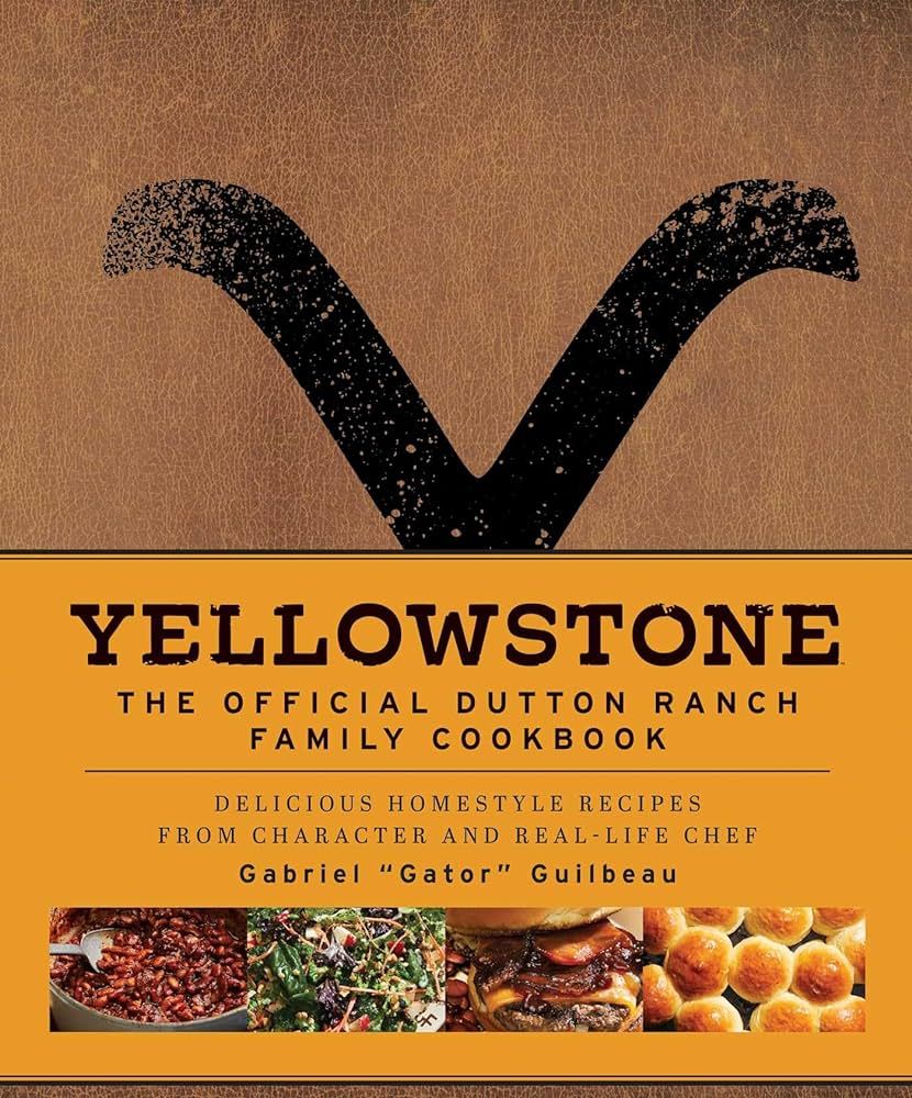 Yellowstone: The Official Dutton Ranch Family Cookbook: Delicious Homestyle Recipes from Characte... | Amazon (US)