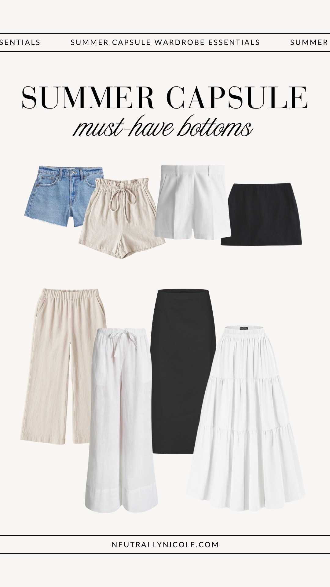 summer bottoms: summer capsule wardrobe essentials, summer capsule wardrobe staples, summer wardrobe essentials, summer wardrobe staples, summer closet staples, summer closet essentials, summer essentials, summer staples, summer basics, staple wardrobe pieces, summer pants, summer shorts, summer skirts, summer style, summer fashion, summer clothes, summer outfits, casual summer outfits, summer looks, minimalist wardrobe, neutral style, neutral fashion, neutral outfits

#LTKSaleAlert #LTKShoeCrush #LTKItBag #LTKStyleTip #LTKFindsUnder50 #LTKFindsUnder100 #LTKTravel #LTKSeasonal #LTKSummerEdit