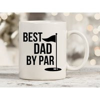 Best Dad By Par, Golf Mug, Gift, Coffee Cup, Quote Saying Mug For Husband Grandpa, Golfer | Etsy (US)