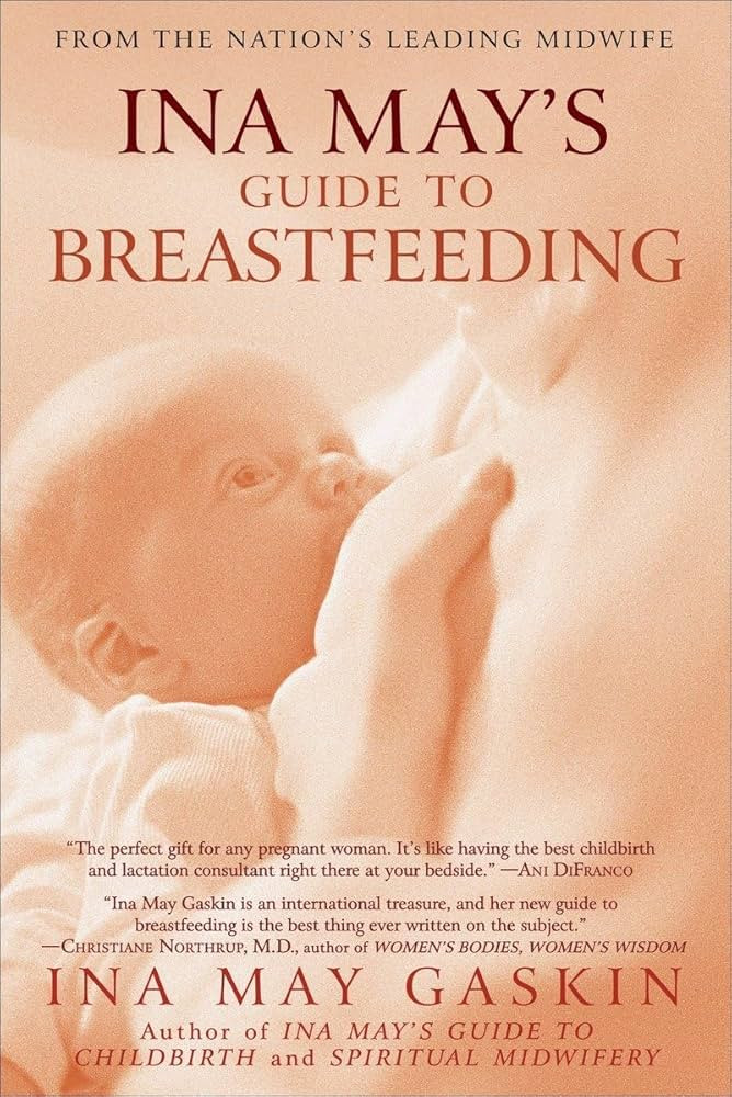 Ina May's Guide to Breastfeeding: From the Nation's Leading Midwife | Amazon (US)