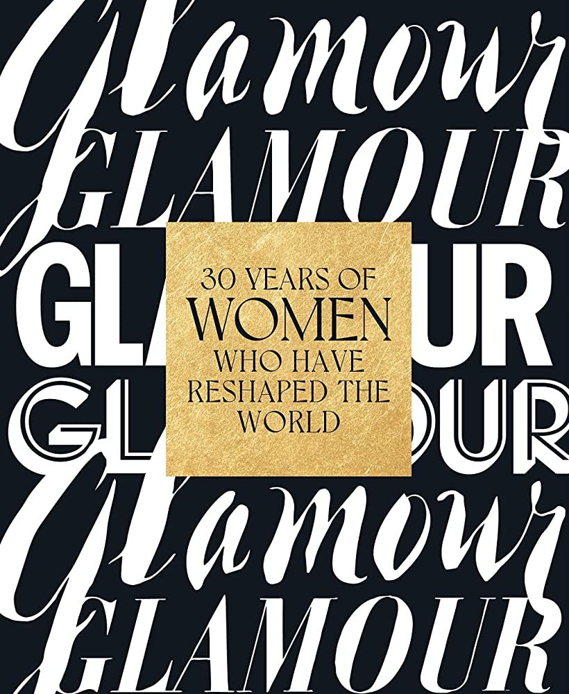 Glamour: 30 Years of Women Who Have Reshaped the World | Amazon (US)