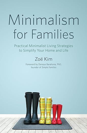 Minimalism for Families: Practical Minimalist Living Strategies to Simplify Your Home and Life   ... | Amazon (US)