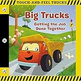 Big Trucks: A Touch-and-Feel Book: Getting the Job Done Together (Touch-and-feel Trucks) | Amazon (US)