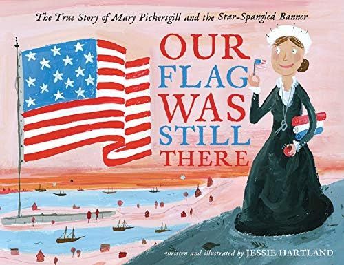 Our Flag Was Still There: The True Story of Mary Pickersgill and the Star-Spangled Banner | Amazon (US)