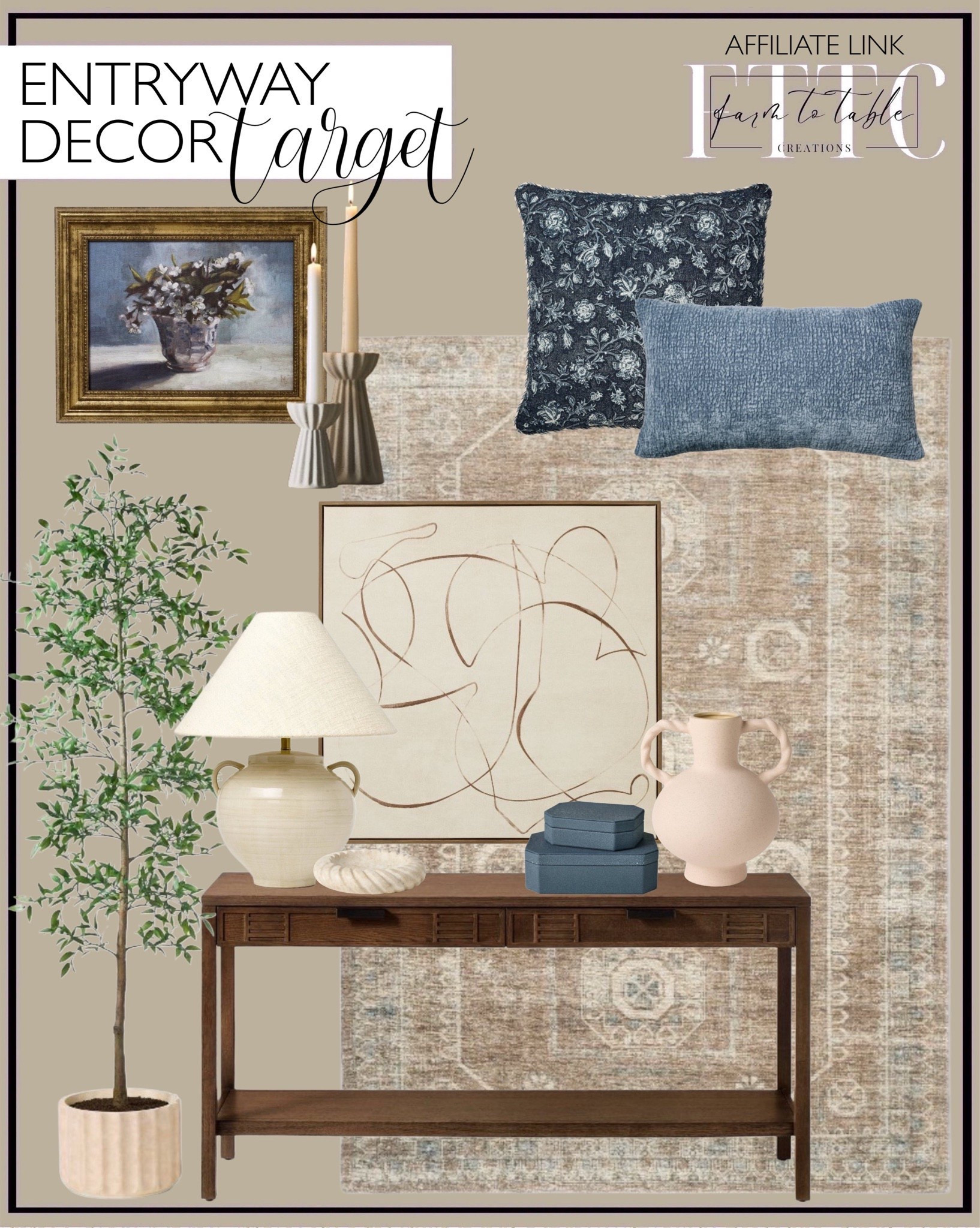 Target Curated Entryway. Follow @farmtotablecreations on Instagram for more inspiration.

Distressed Persian Woven Area Rug Brown. Square All over floral Navy Floral. Lumbar Textured Velvet Medium Blue. Dosinia 60" Console Table Brown. Line Abstract Framed Canvas Wall Art. Twisted Edge Marble Dish Cream. Shady Lady Tree in Ceramic Pot. 10"x8" Flower Vintage Framed Wall Art. Twisted Handled Ceramic Vase. Ceramic Table Lamp with Handles Cream. Set of 3 Ceramic Ribbed Taper Candle Holders. 4pk Taper Set Hexagon. Shagreen Box Blue. 

Curated Entryway | Winter Decor | End of Year Clearance | Trending Decor | Viral Decor | Amazon Holiday | Christmas | Christmas Table | Tablescape | Christmas Tree | Bedroom corner | Coffee Table Decor | Neutral Decor | Fall Stem Sale | Target Finds | Skinny Bench | Bedroom | Living Room | Breakfast Nook | Amazon Home | Target Sale | Loloi Rugs | Magnolia Home | console table | console table styling | faux stems | entryway space | front porch decor | neutral decor | entryway decor | cozy home | affordable decor |  home decor | home inspiration | Christmas stems | Christmas console | Christmas vignette | christmas decor | fall decorations | console styling | entryway rug | cozy moody home | moody home decor | neutral home | bathroom decor | tree ornaments | living room


#LTKSaleAlert #LTKHome #LTKFindsUnder50