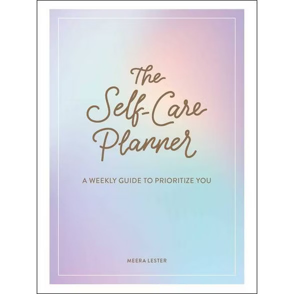 The Self-Care Planner - by  Meera Lester (Hardcover) | Target