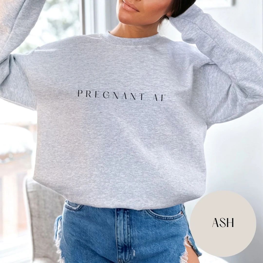 Funny Pregnant AF Maternity Sweatshirt • Maternity Shirt • Baby Shower Gifts • Mommy and Da... | Etsy (US)