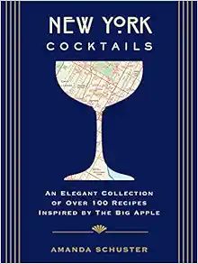 New York Cocktails: An Elegant Collection of over 100 Recipes Inspired by the Big Apple (Travel C... | Amazon (US)