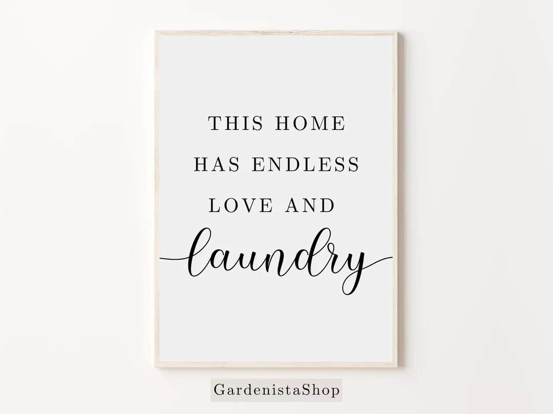 This Home Has Endless Love And Laundry Wall Sign, Printable Laundry Room Poster, Utility Room Say... | Etsy (US)