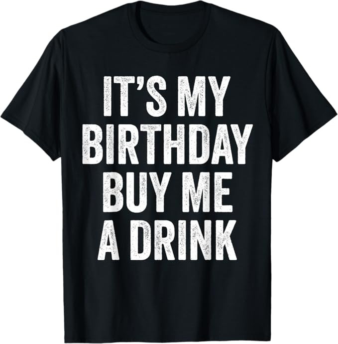 Funny Birthday Decorations Men Women Dad It's my Birthday T-Shirt | Amazon (US)