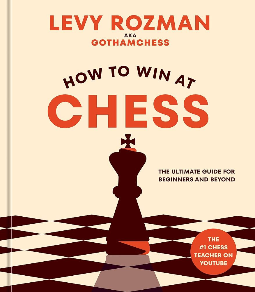 How to Win at Chess: The Ultimate Guide for Beginners and Beyond | Amazon (US)