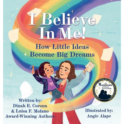 I Believe In Me! - by  Dinah E Corona & Luisa F Molano (Hardcover) | Target