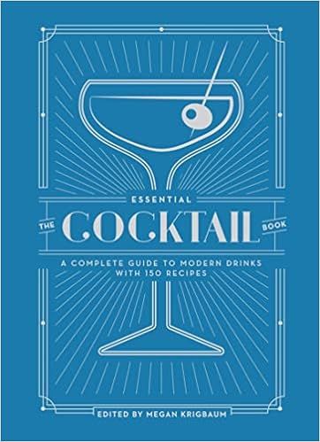 The Essential Cocktail Book: A Complete Guide to Modern Drinks with 150 Recipes



Hardcover – ... | Amazon (US)