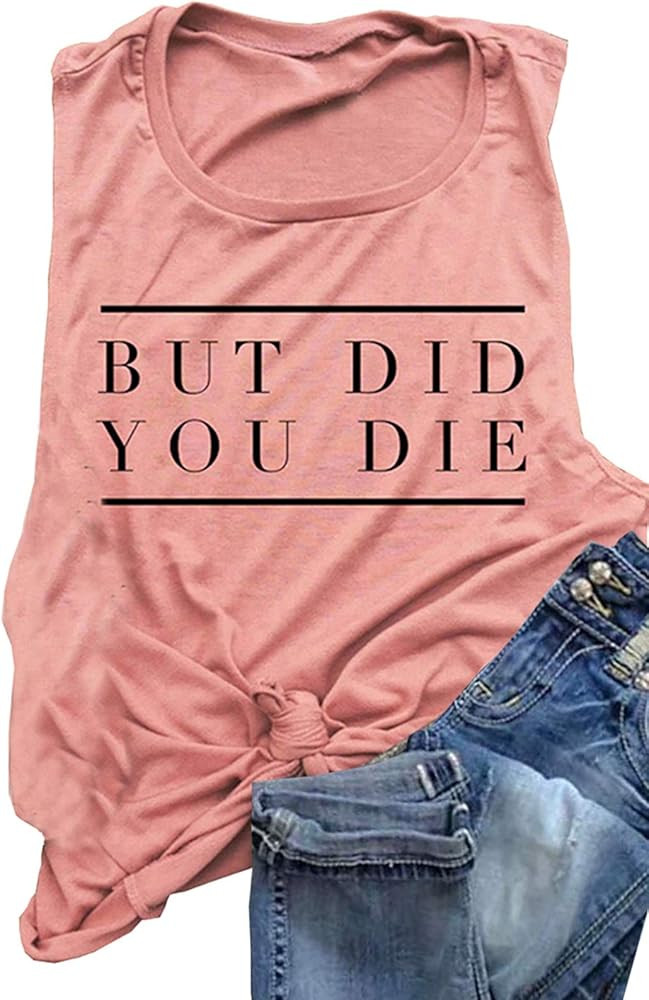 But Did You Die Muscle Tank Top Women Workout Tank Vacation Shirt Casual Letters Print Sleeveless... | Amazon (US)