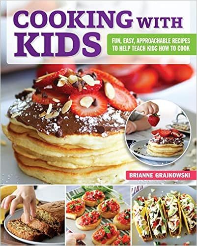 Cooking with Kids: Fun, Easy, Approachable Recipes to Help Teach Kids How to Cook (Fox Chapel Pub... | Amazon (US)