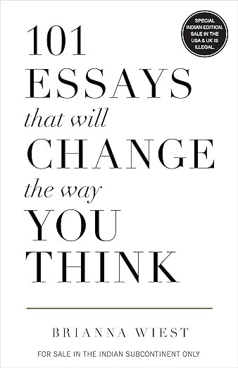 101 Essays That Will Change The Way You Think (English) (International Edition)      Hardcover | Amazon (US)