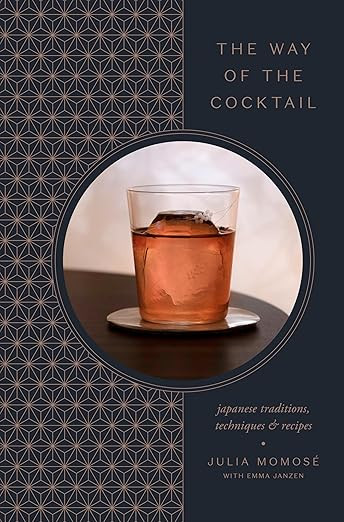 The Way of the Cocktail: Japanese Traditions, Techniques, and Recipes      Hardcover – November... | Amazon (US)