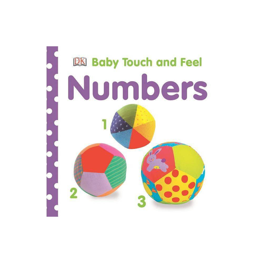 Numbers - (Baby Touch and Feel (DK Publishing)) (Board Book) | Target