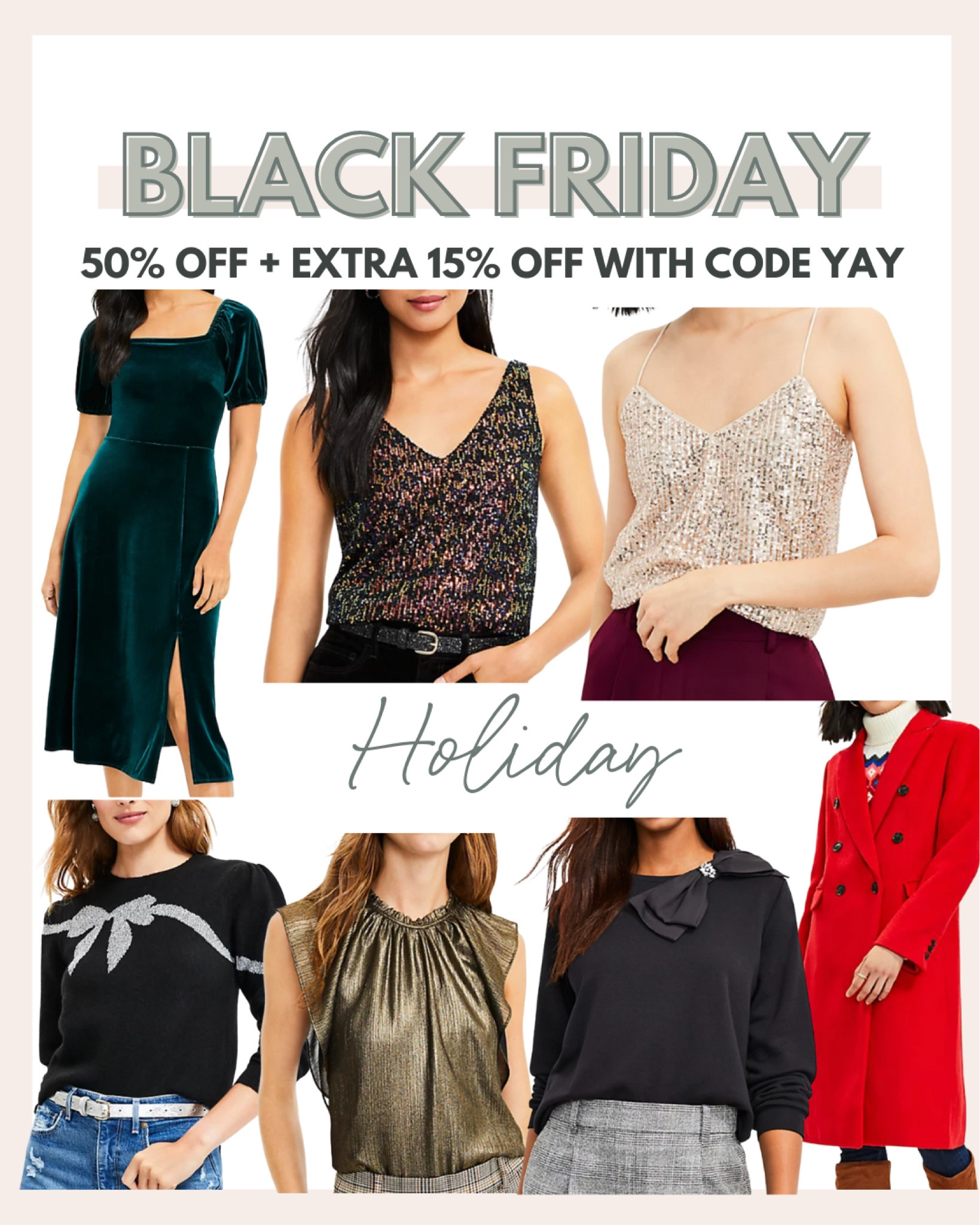 Loft is 50% off + an extra 15% off with code YAY until noon PST! 

#LTKCyberweek #LTKsalealert #LTKHoliday