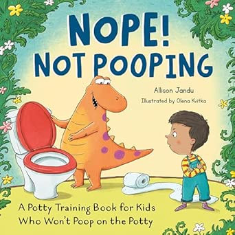 Nope! Not Pooping: A Potty Training Book for Kids Who Won't Poop on the Potty | Amazon (US)