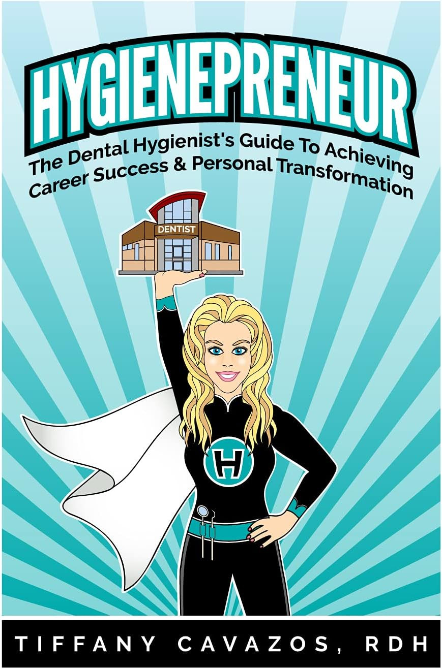 HYGIENEPRENEUR: The Dental Hygienist's Guide to Achieving Career Success & Personal Transformatio... | Amazon (US)