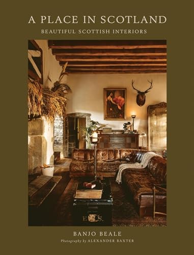 A Place in Scotland: Beautiful Scottish Interiors | Amazon (US)