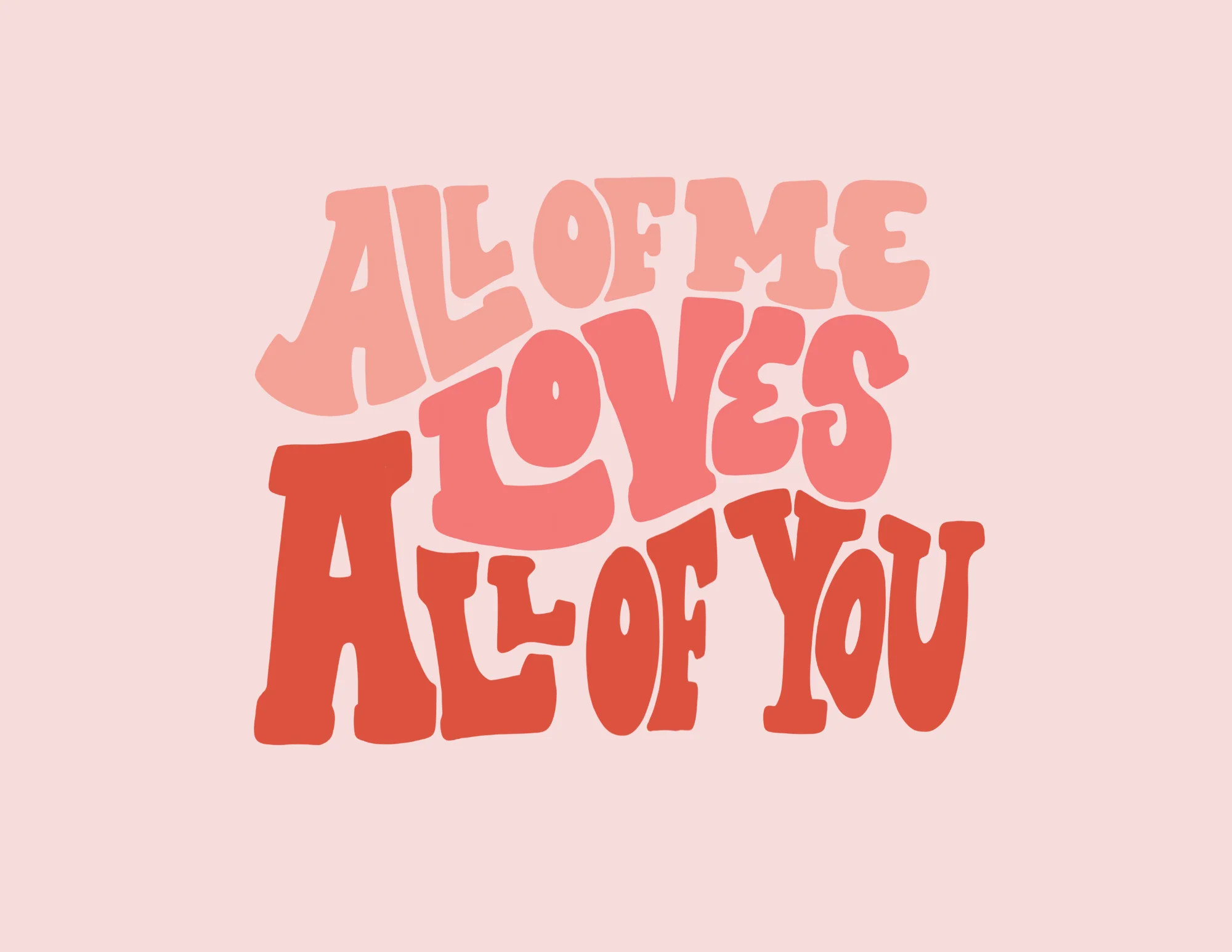 All of me love All of you | Framable Art Prints | The Letter Vee