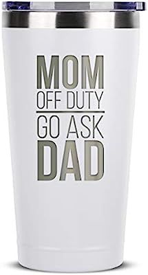 Mom Off Duty, Go Ask Your Dad - 16 oz White Insulated Stainless Steel Tumbler w/Lid Mug for Women... | Amazon (US)