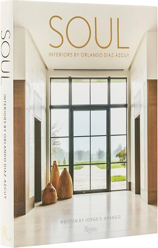 Soul: Interiors by Orlando Diaz-Azcuy | Amazon (US)