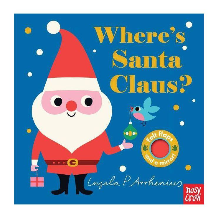 Where&#39;s Santa Claus? - (Where&#39;s the) (Hardcover) - by Ingela P Arrhenius | Target