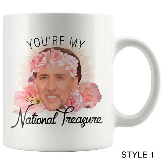 You're My National Treasure Mug - Nicolas Cage Meme Coffee Mug, Funny Nic Cage Valentines Gift fo... | Etsy (US)