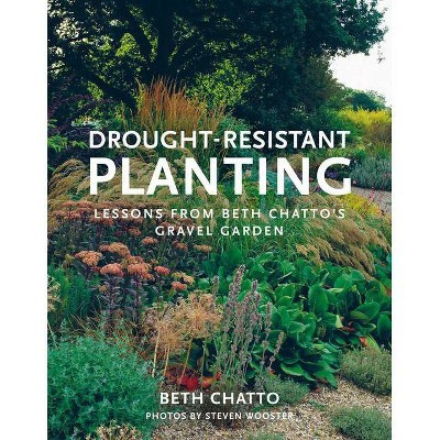 Drought-Resistant Planting - by  Beth Chatto (Paperback) | Target