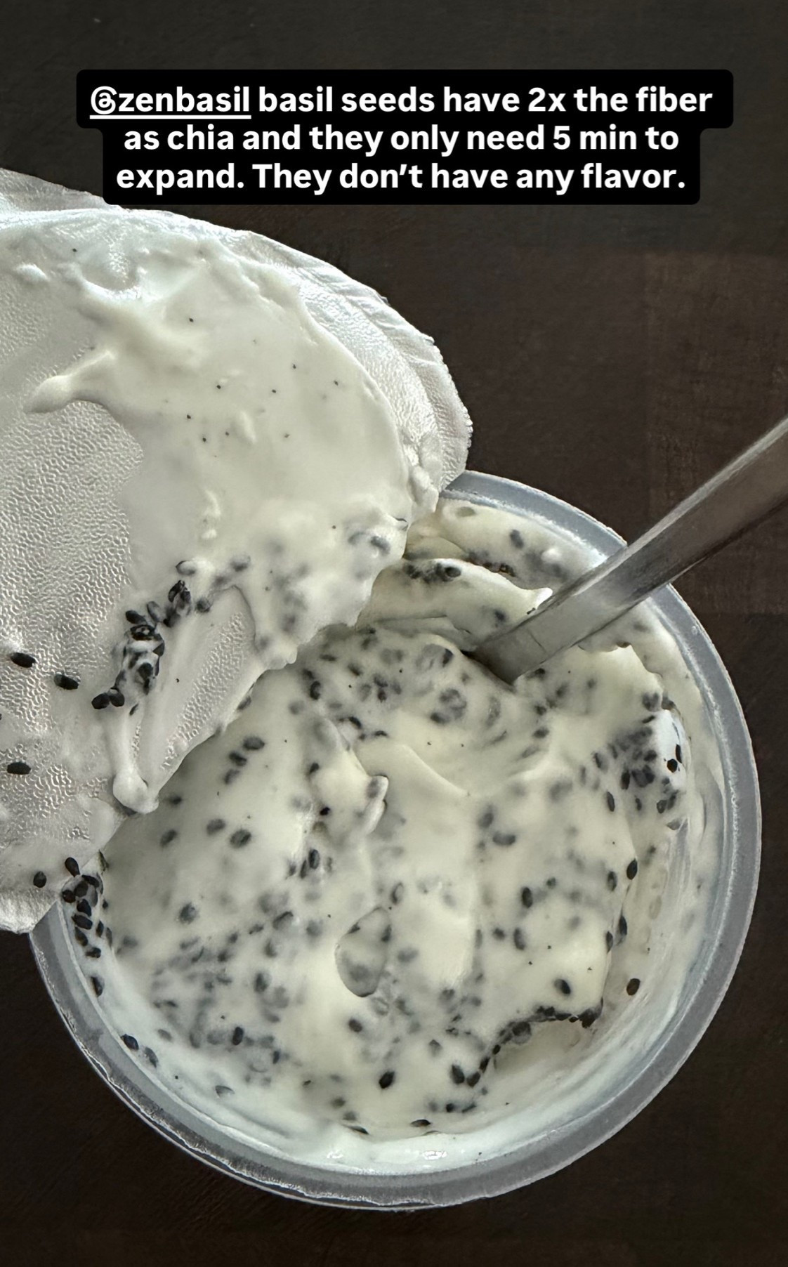 Easy fiber hack: add zen basil seeds to your yogurt!