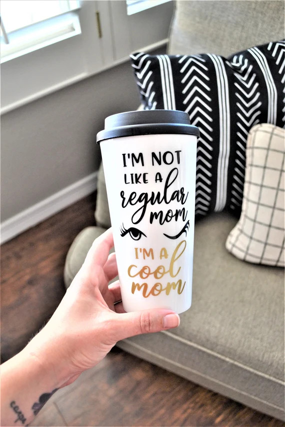 Mean Girls Coffee Cup / I'm Not like a Regular Mom I'm a Cool Mom Funny Coffee Mug / Travel Coffe... | Etsy (US)