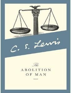 C. S. Lewis'sThe Abolition of Man [Hardcover]      Hardcover \u2013 January 1, 2010 | Amazon (US)