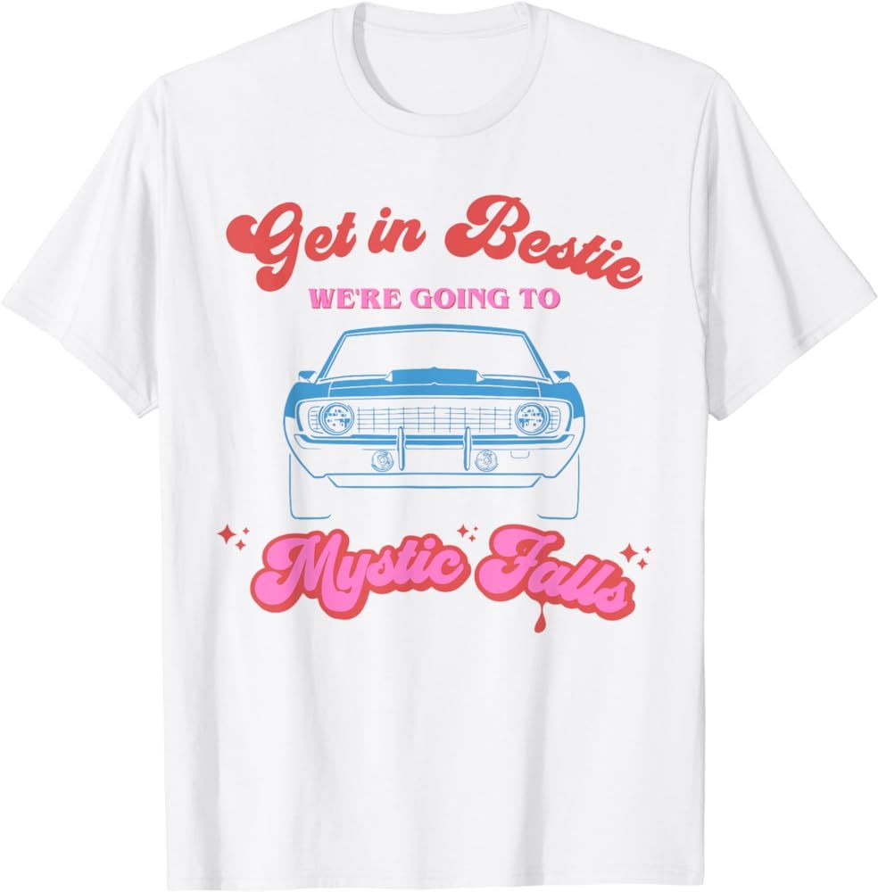 Get In Bestie We're Going To Mystic Falls Virginia | Vervain T-Shirt | Amazon (US)
