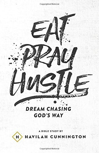 Eat. Pray. Hustle.: Dream Chasing God's Way | Amazon (US)