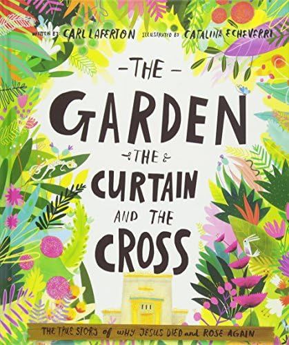 The Garden, the Curtain and the Cross Storybook: The true story of why Jesus died and rose again (Bi | Amazon (US)