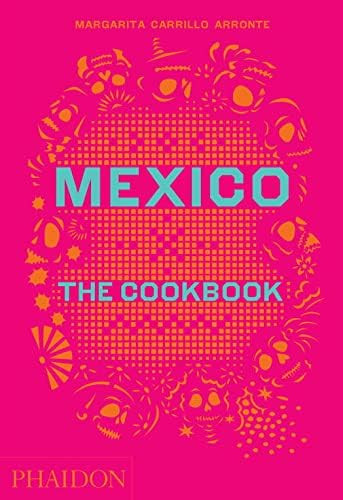 Mexico The Cookbook: The Cookbook | Amazon (US)