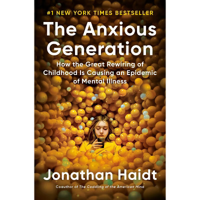 The Anxious Generation - by  Jonathan Haidt (Hardcover) | Target