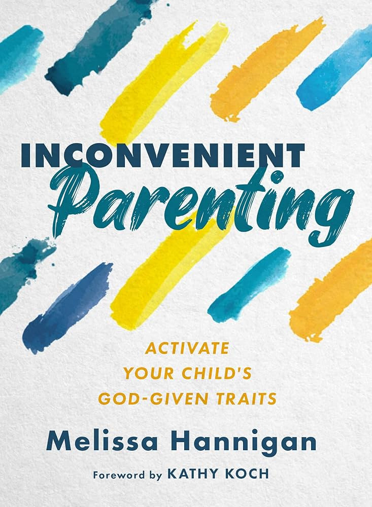 Inconvenient Parenting: Activate Your Child's God-Given Traits | Amazon (US)